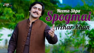 Azhar Khan New Songs 2023  Neema Shpa Spogmai  OFFICIAL MUSIC VIDEO  Sur Saaz [upl. by Budwig84]