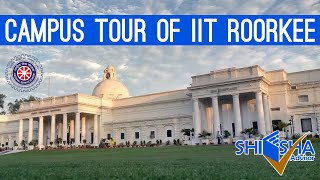 IIT Roorkee Campus Tour  Indian Institute of Technology Roorkee [upl. by Cronin970]