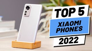 Top 5 BEST Xiaomi Phones of 2022 [upl. by Litnahc]