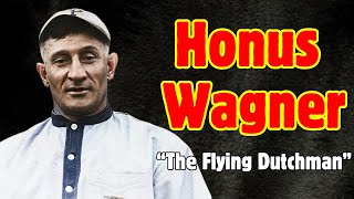 Honus Wagner quotThe Flying Dutchmanquot The Greatest Shortstop of all time baseball mlb [upl. by Ydda]