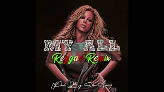 Mariah Carey  My All Remix Reggae version Prod By Soso Asan [upl. by Harrison]