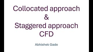 Collocated Approach amp Staggered Approach  CFD  Computational Fluid Dynamics [upl. by Oravla591]