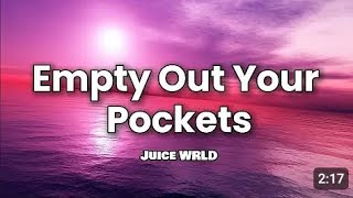 Juice WRLD Empty Out Your Pocket lyrics [upl. by Cadman723]