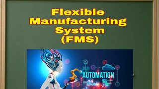 Flexible Manufacturing System Part 1 Mechanical Engineering [upl. by Shari294]