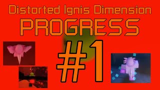 FE2  Distorted Ignis Dimension Progress 1 ft itsmeu7vn5  Roblox 1267 [upl. by Nyrak34]