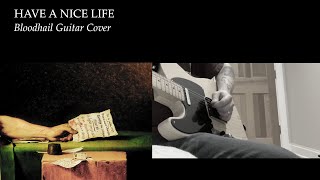 Have a Nice Life  Bloodhail Guitar Cover [upl. by Tali]