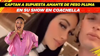 Captan a supuesta amante de Peso Pluma en su show en Coachella😱🫣 [upl. by Lenssen]