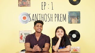 EP 1  Santhosh Prem X Fries With Potate [upl. by Mavra]