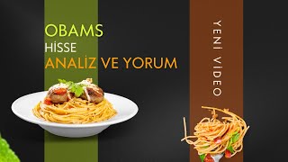 OBA MAKARNA SERT DÜŞÜŞ  OBAMS HİSSE ANALİZ VE YORUM  OBA MAKARNA TEKNİK ANALİZ  obams [upl. by Leumel488]