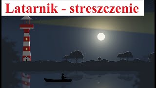 LATARNIK  streszczenie [upl. by Aenitsirhc]