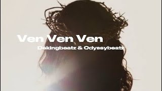 Ven Ven Ven  Dekingbeatz amp Odyssybeatz Available in all Streaming platforms [upl. by Irotal992]