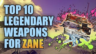 Borderlands 3  Top 10 Legendary Weapons for Zane Updated  Best Guns for Zane the Operative [upl. by Neville914]