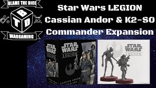 quotRebellions Are Built On Hopequot Cassian Andor and K2SO Commander Expansion  Star Wars Legion [upl. by Luigi]