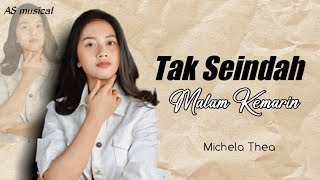 lirik lagu tak seindah malam kemarin  cover Michela Thea  D Bagindas  AS musical [upl. by Gayn]