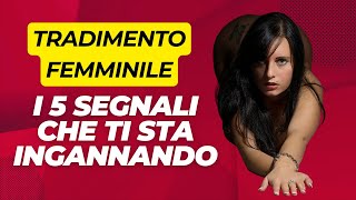 Scopri Se Ti Tradisce I 5 Indizi Che Le Donne Lasciano Sempre [upl. by Menedez52]