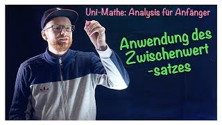 531 Anwendung des Zwischenwertsatzes  Analysis für Anfänger Stetigkeit [upl. by Naro]