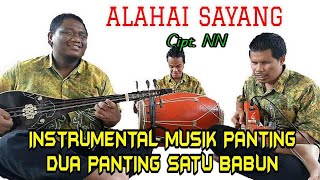 INSTRUMENTAL DUA PANTING SATU BABUN  ALAHAI SAYANG Cipt NN  Leman Farid dan Ikhsan [upl. by Llednil543]