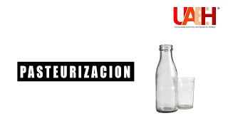 ¿Qué es la Pasteurización  Video informativo [upl. by Rouvin]