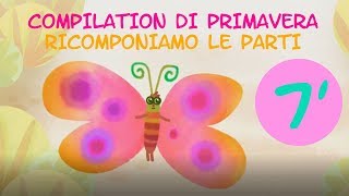 Compilation di Primavera ricomponiamo le parti  cartoni per bambini [upl. by Alys887]