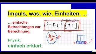 Impuls Teil1 was wie Einheiten einfache Betrachtungen zur Berechnung Physik [upl. by Patricio]