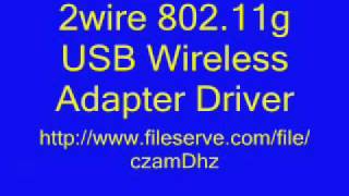 2wire 80211g USB Wireless Adapter Driver Download 982000XP amp Vista  twwgusb2313exe [upl. by Almallah583]