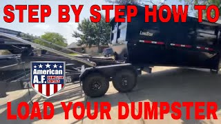 Loading A Roll Off Dumpster  Step By Step [upl. by Yehtomit]