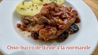 Recette d’ossobucco de dinde à la normande [upl. by Eitac]