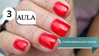 Esmaltação Em Gel Completa 🟢3°aula CURSO ESMALTAÇÃO EM GEL [upl. by Aleemaj]