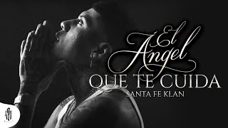 Santa Fe Klan  El Ángel Que Te Cuida Video Oficial [upl. by Armyn]