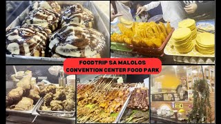 NAPAKADAMING CHOICES NG MASASARAP NA FOODS  FOODTRIPAN SA MALOLOS PART 2  CONVENTION FOOD PARK [upl. by Stanislaus]