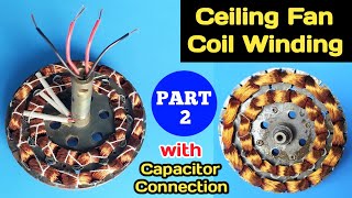 Ceiling Fan Coil Winding with Capacitor Connection  Part 2 [upl. by Todhunter]