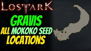 LOST ARK  GRAVIS ISLAND All MOKOKO SEED LOCATIONS [upl. by Hibbert]