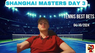 Tennis Picks 04102024  Shanghai Masters Day 3  ATP Tour Betting Predictions sports tennis [upl. by Shalna]