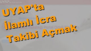 UYAPta İlamlı İcra Takibi Açmak [upl. by Danforth123]