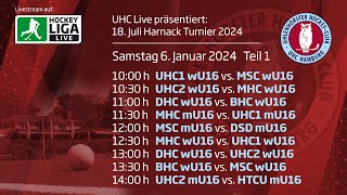 UHC Live  18 Juli Harnack Turnier  wU16mU16 Samstag 6 Januar 2024 Teil 1 [upl. by Yaj]