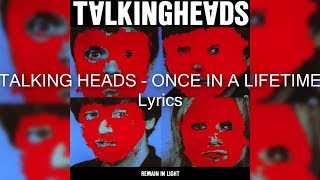 Talking Heads  Once In A Lifetime Lyrics [upl. by Baird]