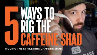 5 Ways To Rig The Caffeine Shad From Strike King [upl. by Doro659]