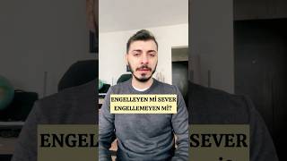 ENGELLEYEN Mİ SEVER ENGELLEMEYEN Mİ psikoloji iliski iliskiler ilişkiler evlilik [upl. by Dickman]