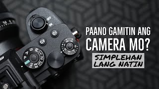 How To Use Your Camera  Tagalog  Simplehan Lang Natin photography basicphotography pinoy [upl. by Htnnek]