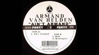 Aint Armand  Armand Van Helden [upl. by Esdras450]