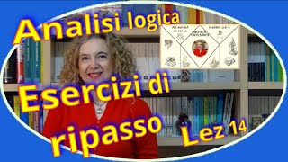 ESERCIZI di ANALISI LOGICA per ripassare tutti i complementi lez14 [upl. by Liana997]