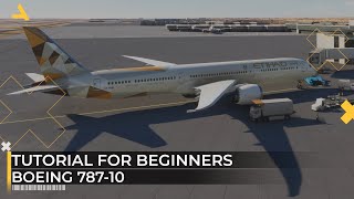 MSFS 2020 Boeing 78710 Tutorial for Beginners  Microsoft Flight Simulator 2020 [upl. by Eppes]