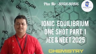 IONIC EQUILIBRIUM ONE SHOT PART 1  JEE amp NEET 2025 [upl. by Abbie978]