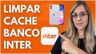 COMO LIMPAR o CACHE do BANCO INTER no IPHONE  RESOLVA PROBLEMAS e ERROS no APLICATIVO [upl. by Yttam555]