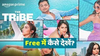 The Tribe Web series Full Episodes FREE में कैसे देखें Download on Amazon Prime [upl. by Dobson]