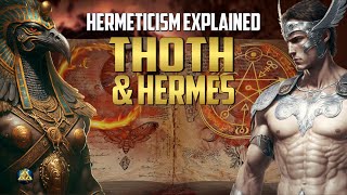 Thoth and Hermes  Hermeticism Explained [upl. by Luapsemaj]