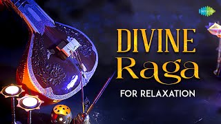 Divine Raga for Relaxation  Soothing Sounds of Divinity  Indian Classical Instrumental Music [upl. by Ahscrop295]