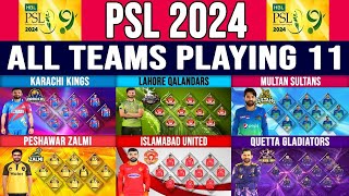 PSL 2024  All teams Playing 11 Pakistan Super League 2024  PSL 9  msports770 [upl. by Ynohta]