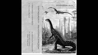 Synthosaurus  Prehistoric Kingdom Demo 2020 Dino Synth Dungeon Synth [upl. by Hannahsohs]