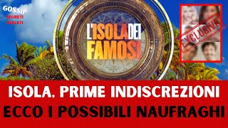 🛑ISOLA DEI FAMOSI LE PRIME INDISCREZIONI ECCO I POSSIBILI NAUFRAGHI [upl. by Ahsekahs]